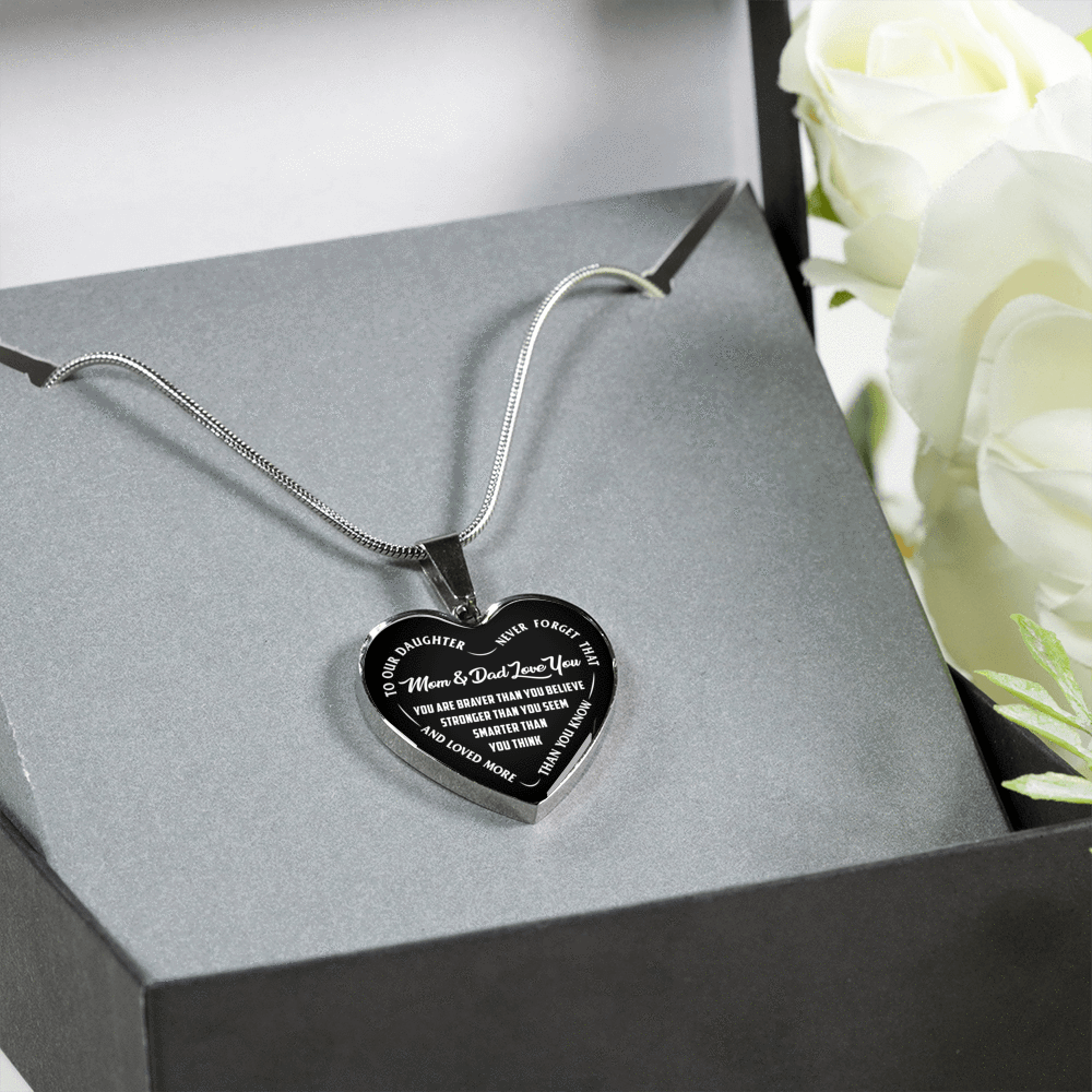 TO OUR DAUGHTER, YOU ARE BRAVER, MOM & DAD LOVE YOU - GOLD AND SILVER FINISHED HEART SHAPED NECKLACE AND BANGLE BRACELET (WHITE TEXT ON BLACK) EO