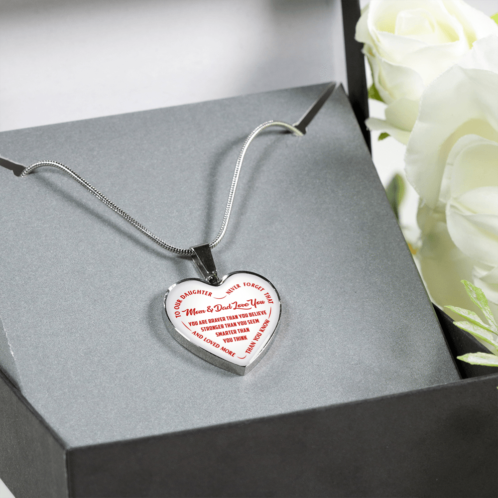 TO OUR DAUGHTER, YOU ARE BRAVER, MOM & DAD LOVE YOU - GOLD AND SILVER FINISHED HEART SHAPED NECKLACE AND BANGLE BRACELET (RED TEXT ON WHITE) EO