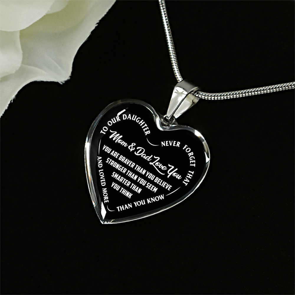 TO OUR DAUGHTER, YOU ARE BRAVER, MOM & DAD LOVE YOU - GOLD AND SILVER FINISHED HEART SHAPED NECKLACE AND BANGLE BRACELET (WHITE TEXT ON BLACK) EO