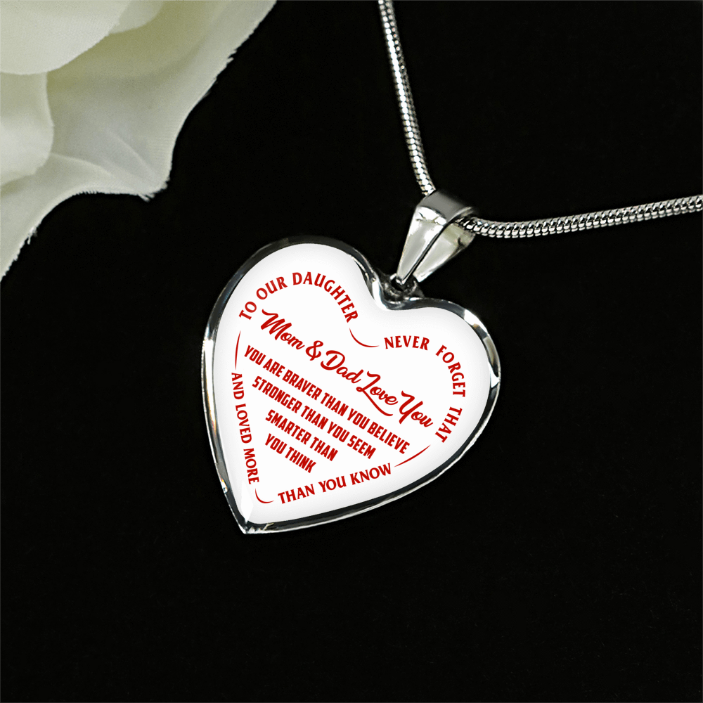 TO OUR DAUGHTER, YOU ARE BRAVER, MOM & DAD LOVE YOU - GOLD AND SILVER FINISHED HEART SHAPED NECKLACE AND BANGLE BRACELET (RED TEXT ON WHITE) EO
