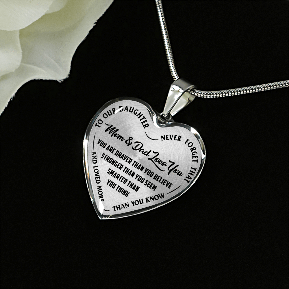 TO OUR DAUGHTER, YOU ARE BRAVER, MOM & DAD LOVE YOU - GOLD AND SILVER FINISHED HEART SHAPED NECKLACE AND BANGLE BRACELET (BLACK TEXT ON TRANSPARENT) EO