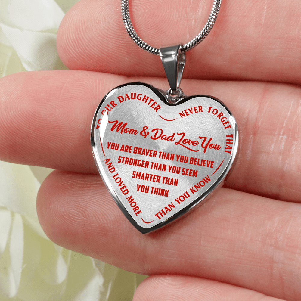 TO OUR DAUGHTER, YOU ARE BRAVER, MOM & DAD LOVE YOU - GOLD AND SILVER FINISHED HEART SHAPED NECKLACE AND BANGLE BRACELET (RED TEXT ON TRANSPARENT) EO