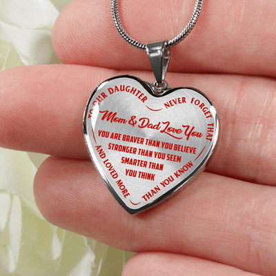 TO OUR DAUGHTER, YOU ARE BRAVER, MOM & DAD LOVE YOU - GOLD AND SILVER FINISHED HEART SHAPED NECKLACE AND BANGLE BRACELET (RED TEXT ON TRANSPARENT) EO