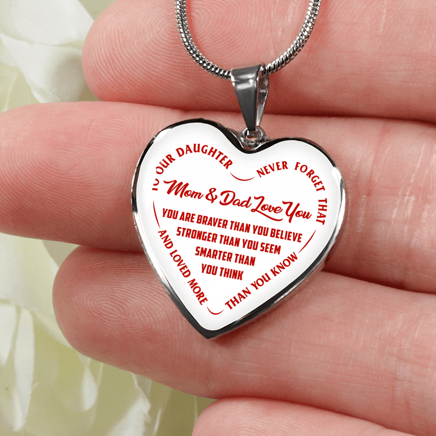 TO OUR DAUGHTER, YOU ARE BRAVER, MOM & DAD LOVE YOU - GOLD AND SILVER FINISHED HEART SHAPED NECKLACE AND BANGLE BRACELET (RED TEXT ON WHITE) EO