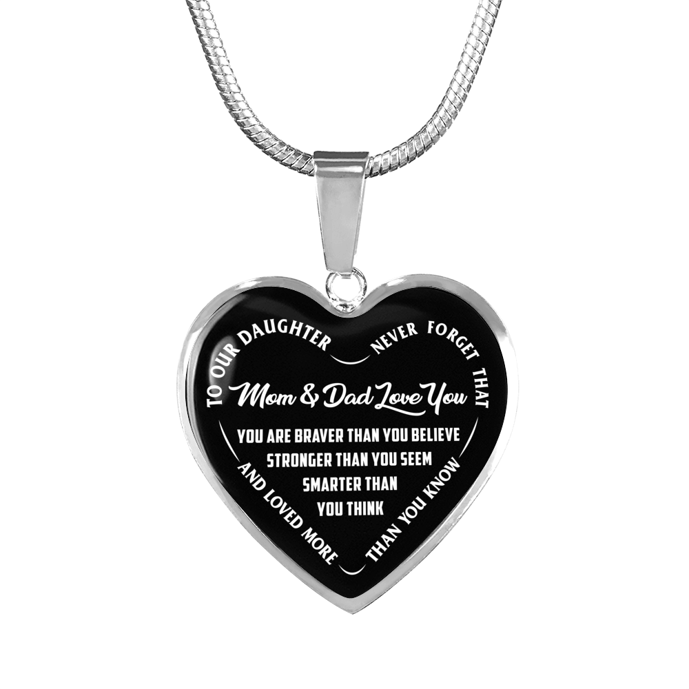 TO OUR DAUGHTER, YOU ARE BRAVER, MOM & DAD LOVE YOU - GOLD AND SILVER FINISHED HEART SHAPED NECKLACE AND BANGLE BRACELET (WHITE TEXT ON BLACK) EO
