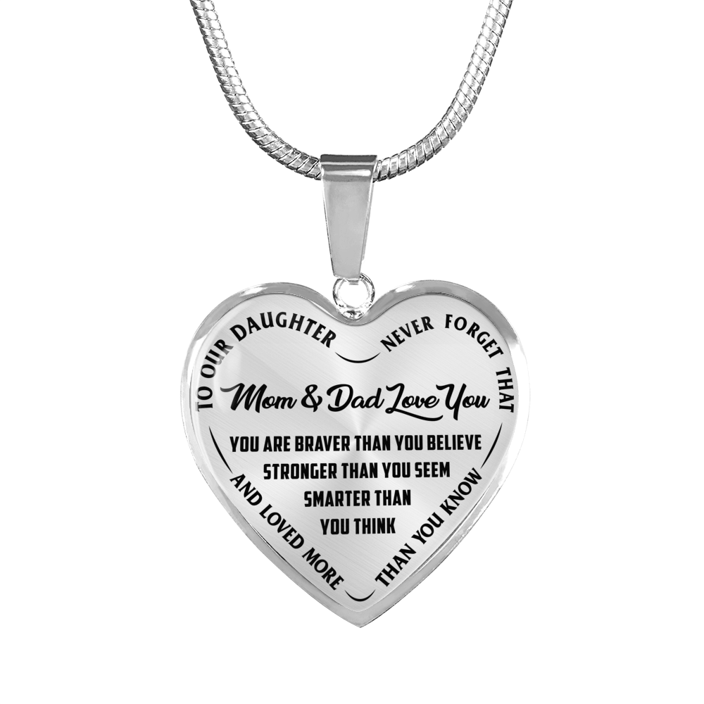 TO OUR DAUGHTER, YOU ARE BRAVER, MOM & DAD LOVE YOU - GOLD AND SILVER FINISHED HEART SHAPED NECKLACE AND BANGLE BRACELET (BLACK TEXT ON TRANSPARENT) EO