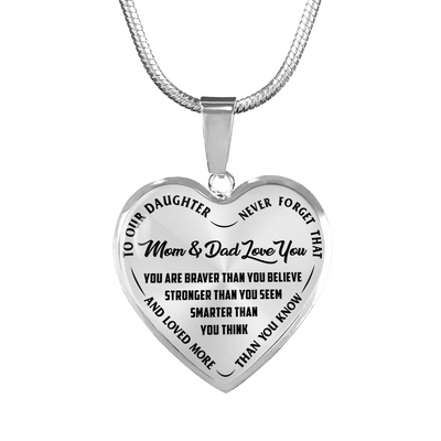 TO OUR DAUGHTER, YOU ARE BRAVER, MOM & DAD LOVE YOU - GOLD AND SILVER FINISHED HEART SHAPED NECKLACE AND BANGLE BRACELET (BLACK TEXT ON TRANSPARENT) EO