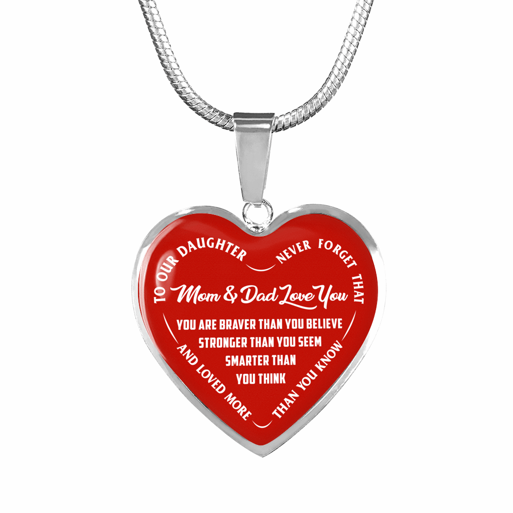 TO OUR DAUGHTER, YOU ARE BRAVER, MOM & DAD LOVE YOU - GOLD AND SILVER FINISHED HEART SHAPED NECKLACE AND BANGLE BRACELET (WHITE TEXT ON RED) EO