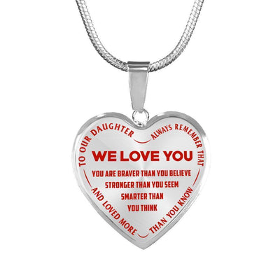 TO OUR DAUGHTER, ALWAYS REMEMBER THAT, WE LOVE YOU - (RED ON TRANSPARENT) SILVER OR GOLD FINISHED HEART NECKLACE AND BANGLE BRACELET NEW EO
