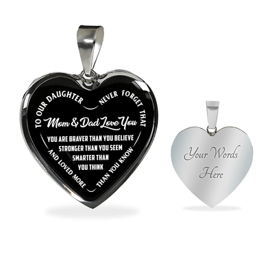 TO OUR DAUGHTER, YOU ARE BRAVER, MOM & DAD LOVE YOU - GOLD AND SILVER FINISHED HEART SHAPED NECKLACE AND BANGLE BRACELET (WHITE TEXT ON BLACK) EO