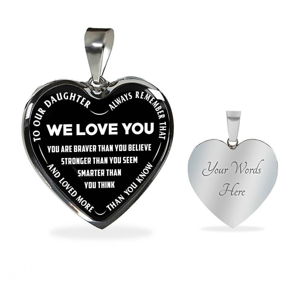 TO OUR DAUGHTER, ALWAYS REMEMBER THAT, WE LOVE YOU - (WHITE ON BLACK) SILVER OR GOLD FINISHED HEART NECKLACE AND BANGLE BRACELET NEW EO