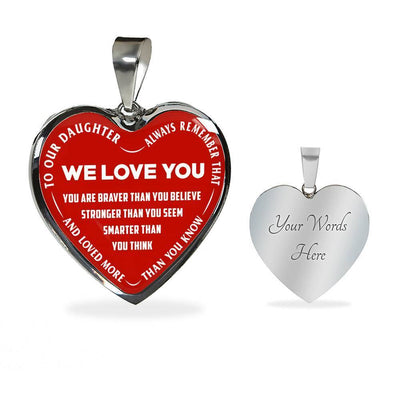 TO OUR DAUGHTER, ALWAYS REMEMBER THAT, WE LOVE YOU - (WHITE ON RED) SILVER OR GOLD FINISHED HEART NECKLACE AND BANGLE BRACELET NEW EO