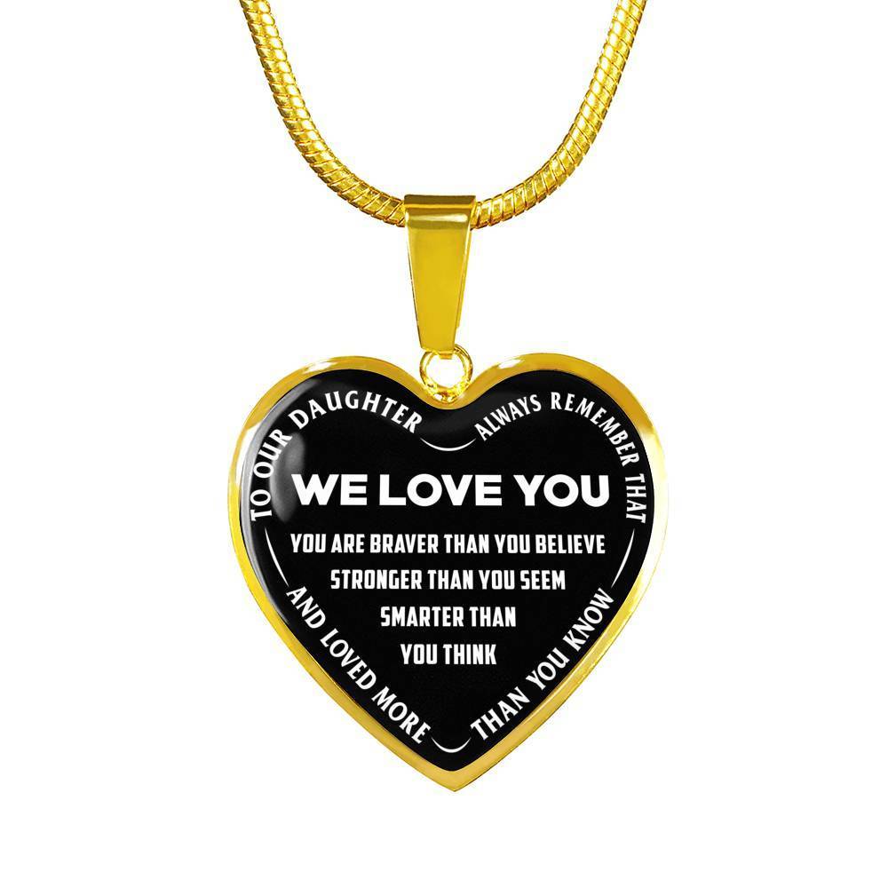 TO OUR DAUGHTER, ALWAYS REMEMBER THAT, WE LOVE YOU - (WHITE ON BLACK) SILVER OR GOLD FINISHED HEART NECKLACE AND BANGLE BRACELET NEW EO