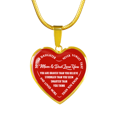 TO OUR DAUGHTER, YOU ARE BRAVER, MOM & DAD LOVE YOU - GOLD AND SILVER FINISHED HEART SHAPED NECKLACE AND BANGLE BRACELET (WHITE TEXT ON RED) EO