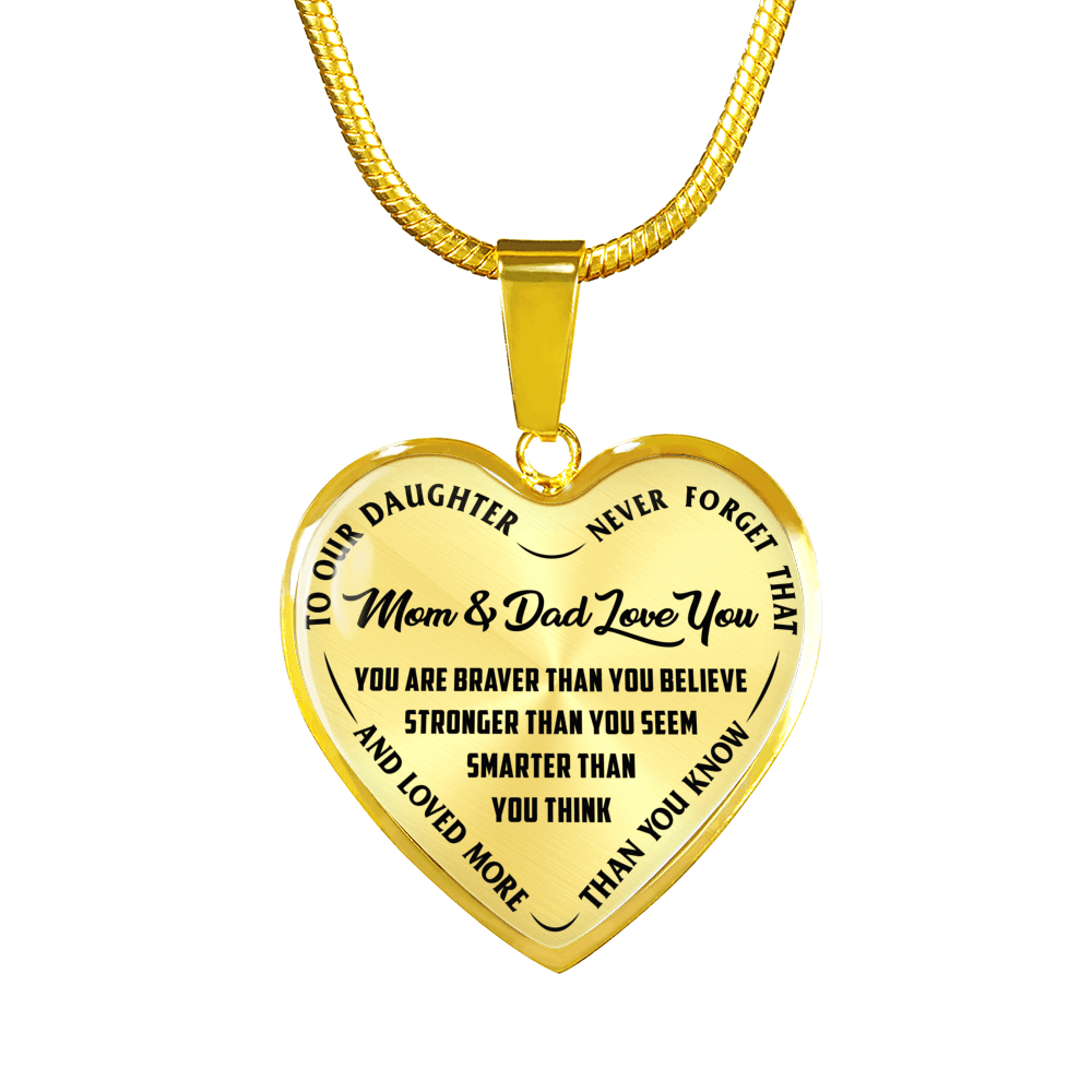TO OUR DAUGHTER, YOU ARE BRAVER, MOM & DAD LOVE YOU - GOLD AND SILVER FINISHED HEART SHAPED NECKLACE AND BANGLE BRACELET (BLACK TEXT ON TRANSPARENT) EO