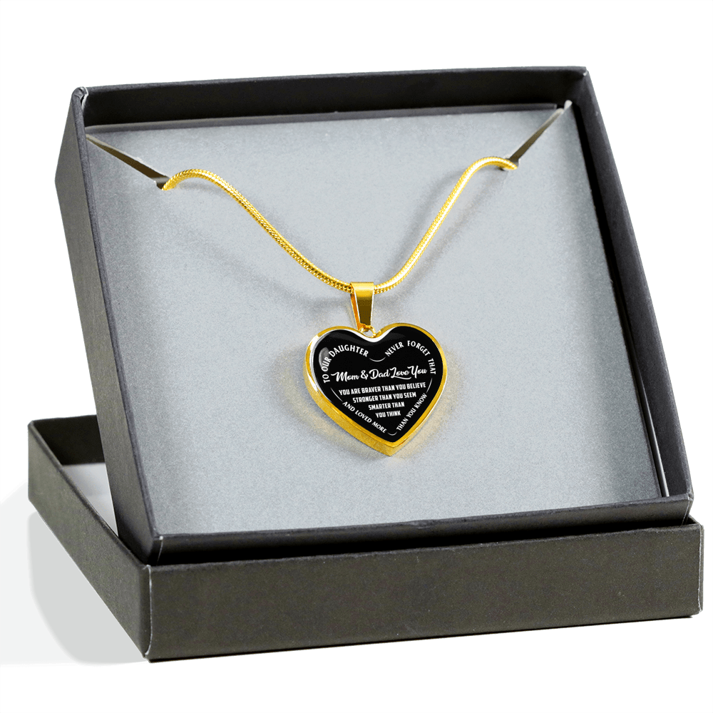 TO OUR DAUGHTER, YOU ARE BRAVER, MOM & DAD LOVE YOU - GOLD AND SILVER FINISHED HEART SHAPED NECKLACE AND BANGLE BRACELET (WHITE TEXT ON BLACK) EO