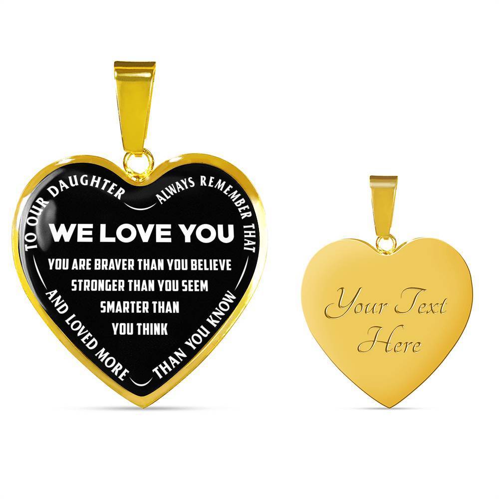 TO OUR DAUGHTER, ALWAYS REMEMBER THAT, WE LOVE YOU - (WHITE ON BLACK) SILVER OR GOLD FINISHED HEART NECKLACE AND BANGLE BRACELET NEW EO