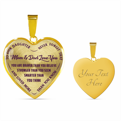TO OUR DAUGHTER, YOU ARE BRAVER, MOM & DAD LOVE YOU - GOLD AND SILVER FINISHED HEART SHAPED NECKLACE AND BANGLE BRACELET (PURPLE TEXT ON TRANSPARENT) EO