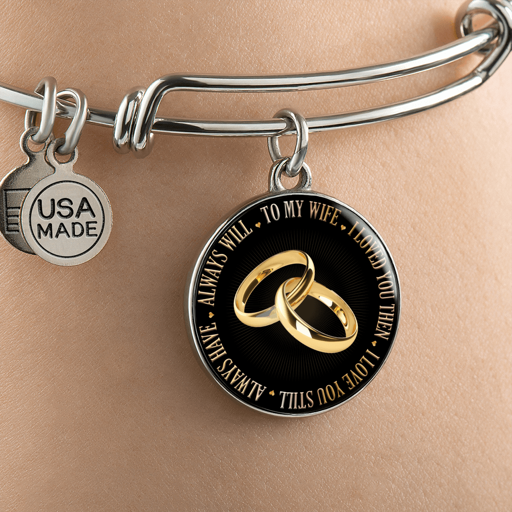 To My Wife, I Love You Then, I Love You Still (bands) - Silver Finished Circle Bangle Bracelet - podprintz.com