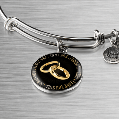 To My Wife, I Love You Then, I Love You Still (bands) - Silver Finished Circle Bangle Bracelet - podprintz.com