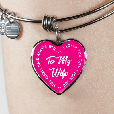 TO MY WIFE (WHITE TEXT ON PINK) SILVER OR GOLD FINISHED HEART SHAPED BANGLE BRACELET - podprintz.com