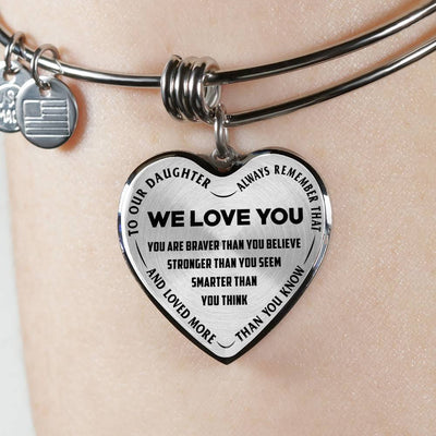 TO OUR DAUGHTER, ALWAYS REMEMBER THAT, WE LOVE YOU - (BLACK ON TRANSPARENT) SILVER OR GOLD FINISHED HEART SHAPED BANGLE BRACELET NEW