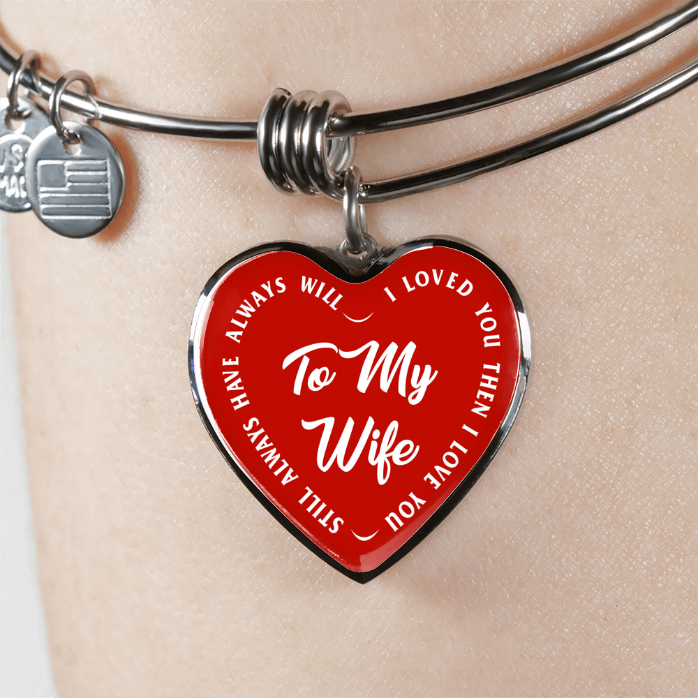 TO MY WIFE (WHITE TEXT ON RED) SILVER OR GOLD FINISHED HEART SHAPED BANGLE BRACELET - podprintz.com