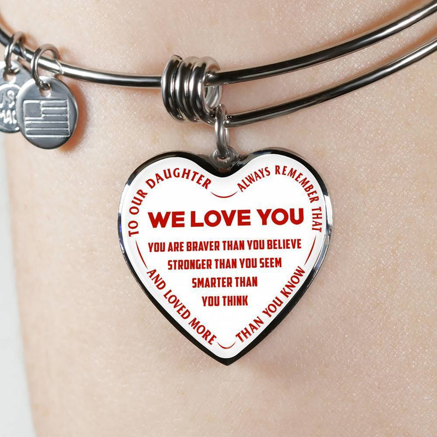 TO OUR DAUGHTER, ALWAYS REMEMBER THAT, WE LOVE YOU - (RED ON WHITE) SILVER OR GOLD FINISHED HEART SHAPED BANGLE BRACELET NEW