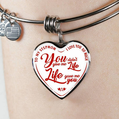 TO MY STEPMOM - I LOVE YOU SO MUCH, YOU DIDN'T GIVE ME A LIFE, LIFE GAVE ME YOU (RED ON WHITE) SILVER OR GOLD FINISHED HEART BANGLE BRACELET