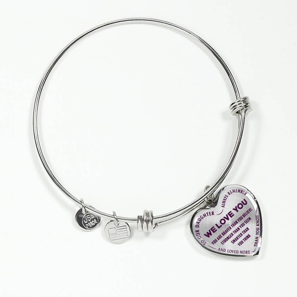 TO OUR DAUGHTER, ALWAYS REMEMBER THAT, WE LOVE YOU - (PURPLE ON TRANSPARENT) SILVER OR GOLD FINISHED HEART SHAPED BANGLE BRACELET NEW