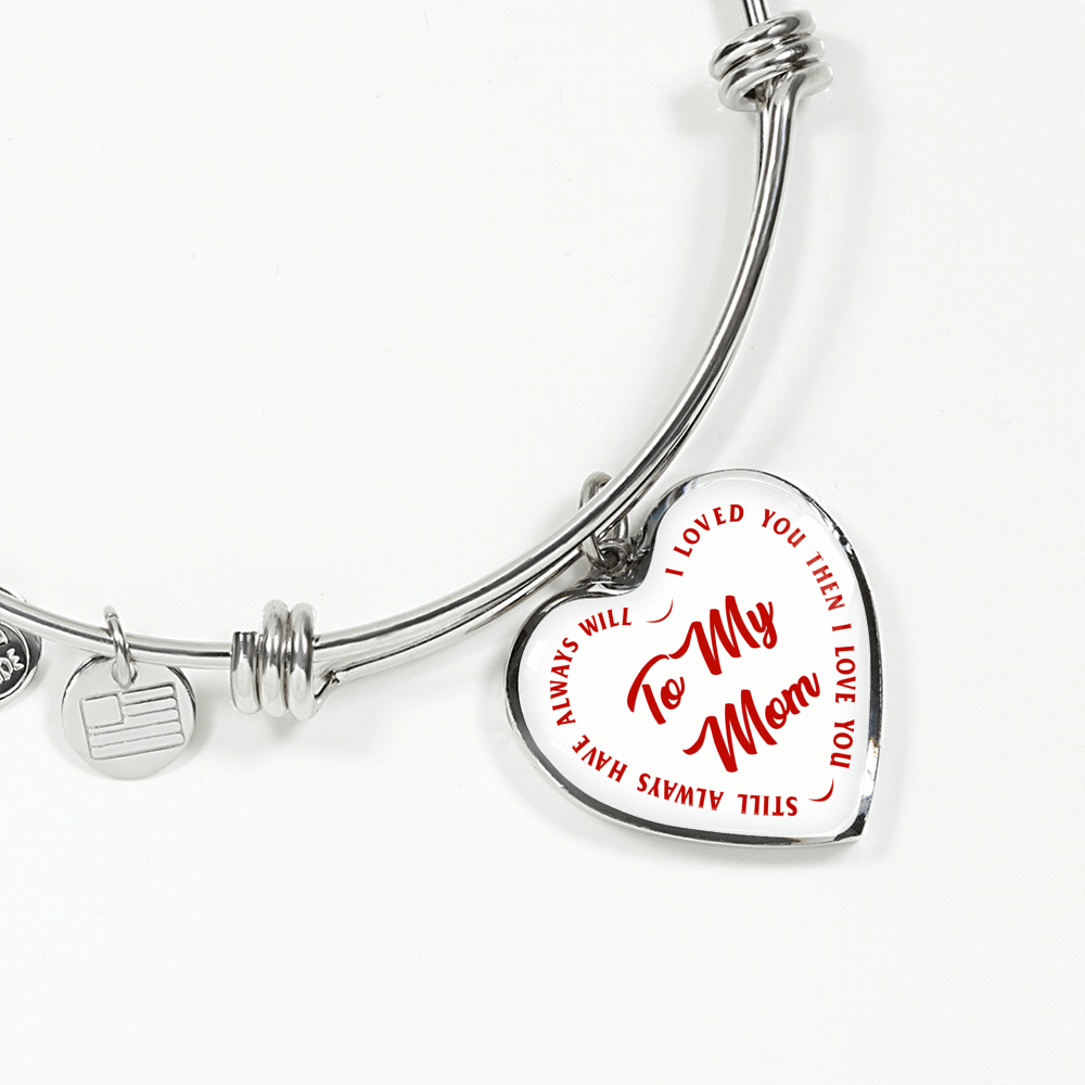 To My Mom Gold or Silver Finished Heart Shaped Bangle Bracelet (Red text on White) - podprintz.com