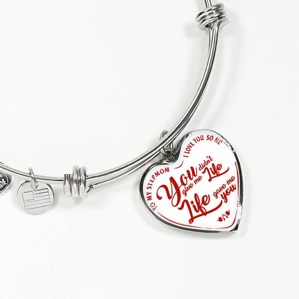 TO MY STEPMOM - I LOVE YOU SO MUCH, YOU DIDN'T GIVE ME A LIFE, LIFE GAVE ME YOU (RED ON WHITE) SILVER OR GOLD FINISHED HEART BANGLE BRACELET