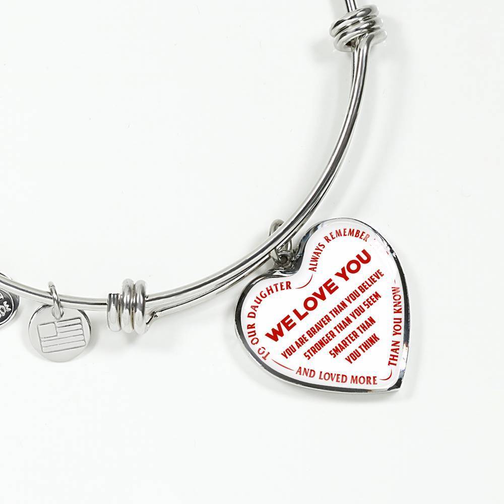 TO OUR DAUGHTER, ALWAYS REMEMBER THAT, WE LOVE YOU - (RED ON WHITE) SILVER OR GOLD FINISHED HEART SHAPED BANGLE BRACELET NEW