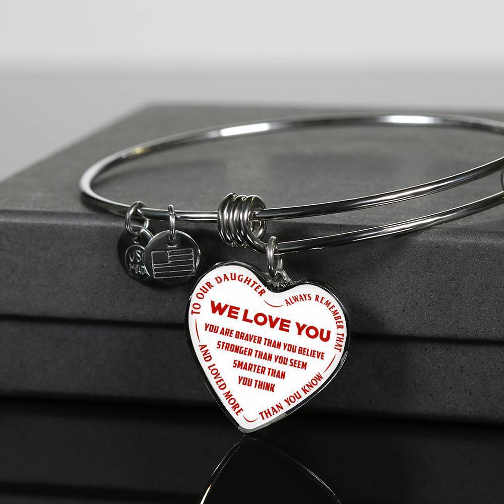 TO OUR DAUGHTER, ALWAYS REMEMBER THAT, WE LOVE YOU - (RED ON WHITE) SILVER OR GOLD FINISHED HEART SHAPED BANGLE BRACELET NEW
