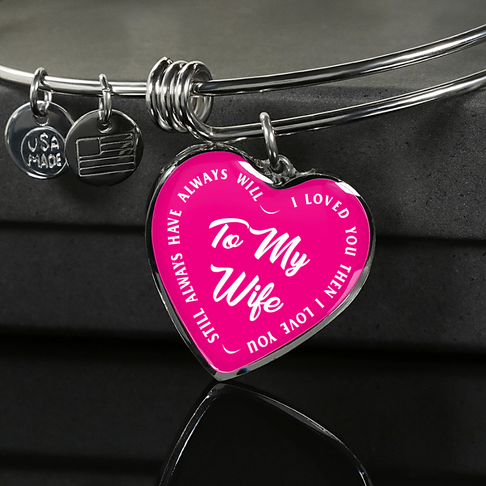 TO MY WIFE (WHITE TEXT ON PINK) SILVER OR GOLD FINISHED HEART SHAPED BANGLE BRACELET - podprintz.com