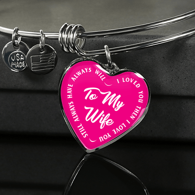 TO MY WIFE (WHITE TEXT ON PINK) SILVER OR GOLD FINISHED HEART SHAPED BANGLE BRACELET - podprintz.com