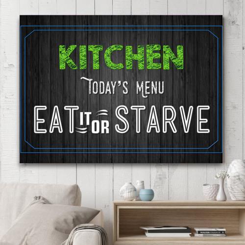 "Kitchen Menu: Eat it or Starve" Canvas Wall Art (Made in the USA) - podprintz.com