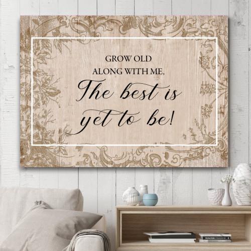 "Grow Old With Me" Canvas Wall Art (Made in the USA) - podprintz.com