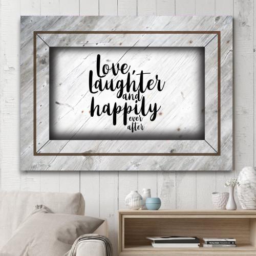 "Love, Laughter and Happily Ever After " Canvas Wall Art (Made in the USA) - podprintz.com