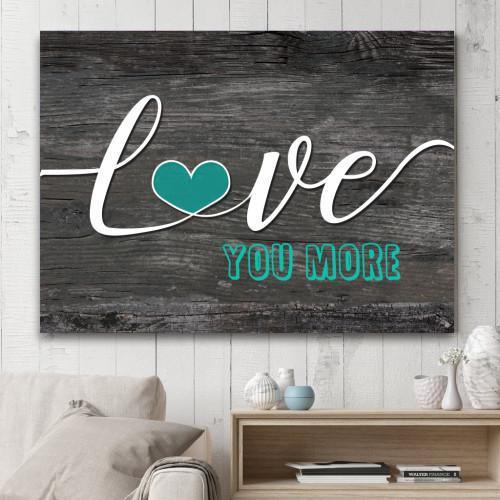 "Love You More" Canvas Wall Art (Made in the USA) - podprintz.com